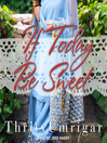 Cover image for If Today Be Sweet